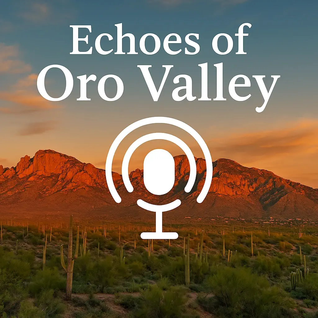 Echoes of Oro Valley Podcast